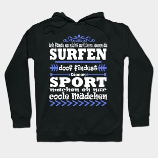 Surfen Surfbrett Mädchen Welle Frau Spruch Hoodie